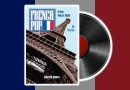 French Pop: From Music Hall to Yé-Yé by Gareth Jones, an exceptional and indispensable book